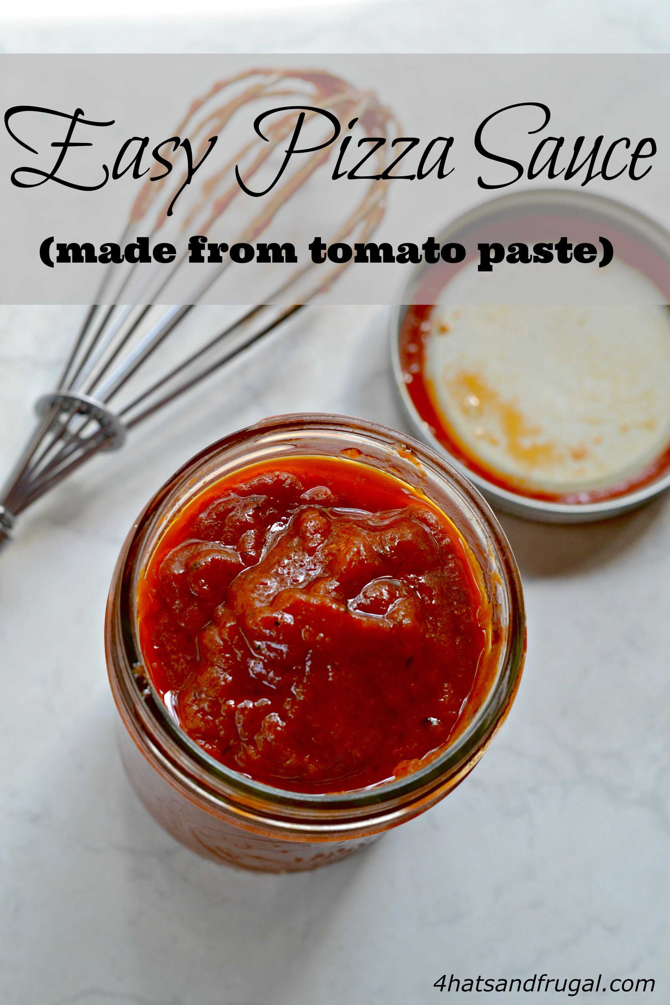 Easy Pizza Sauce (From Tomato Paste) - 4 Hats and Frugal