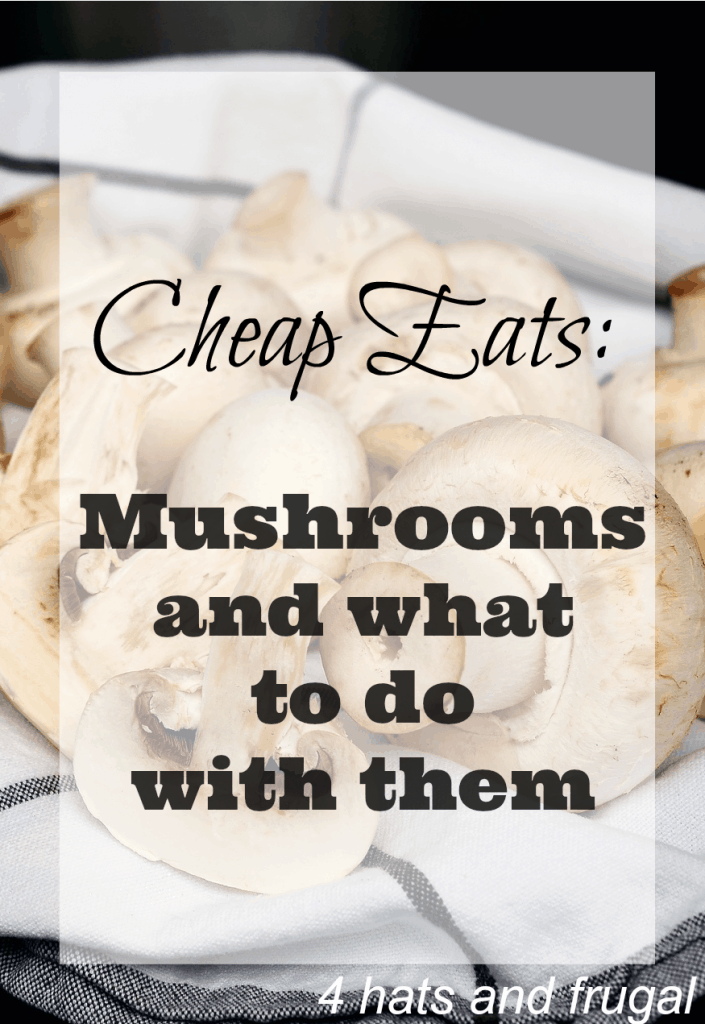 Cheap Eats: Mushrooms