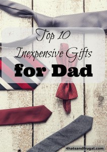 Need some gift ideas for Father's Day? Check out these top 10 inexpensive gifts for Dad.