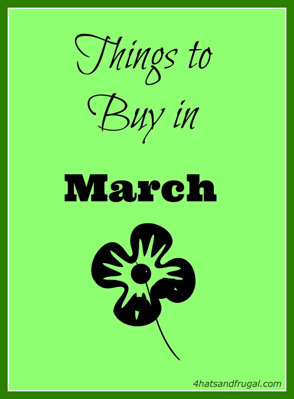 things to buy in March, March savings