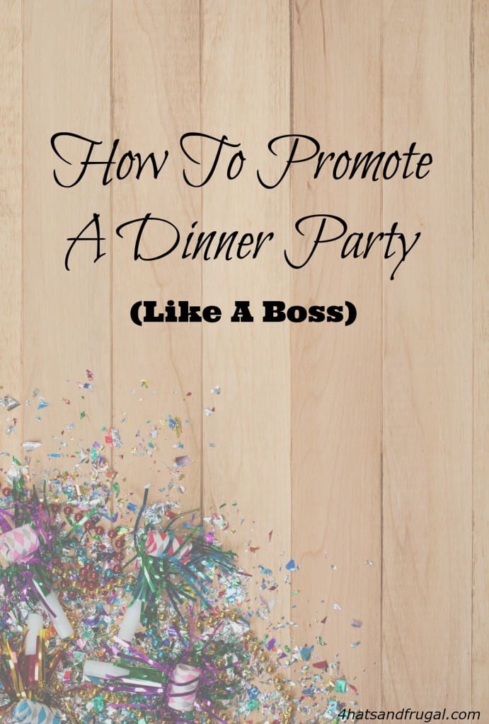Yes, you should promote your dinner parties! Here are some tips that show you how to promote a dinner party, like a boss.