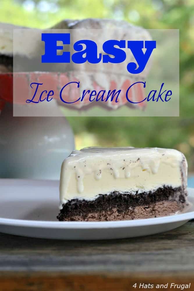 Easy Ice Cream Cake 4 Hats and Frugal